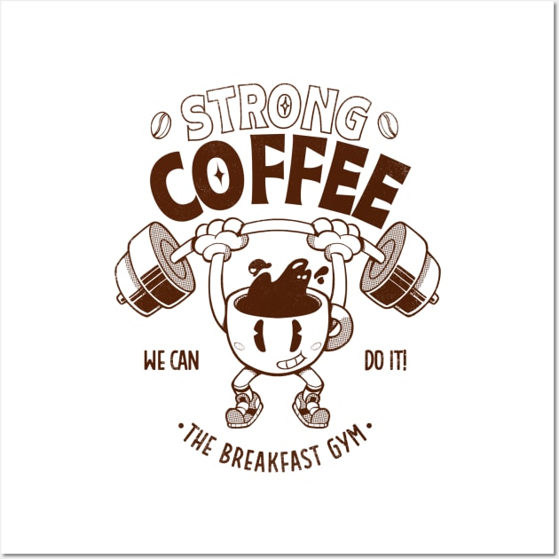Strong Coffee Gym Wall Art by kactwo.studio